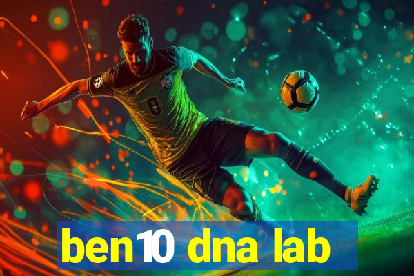 ben10 dna lab